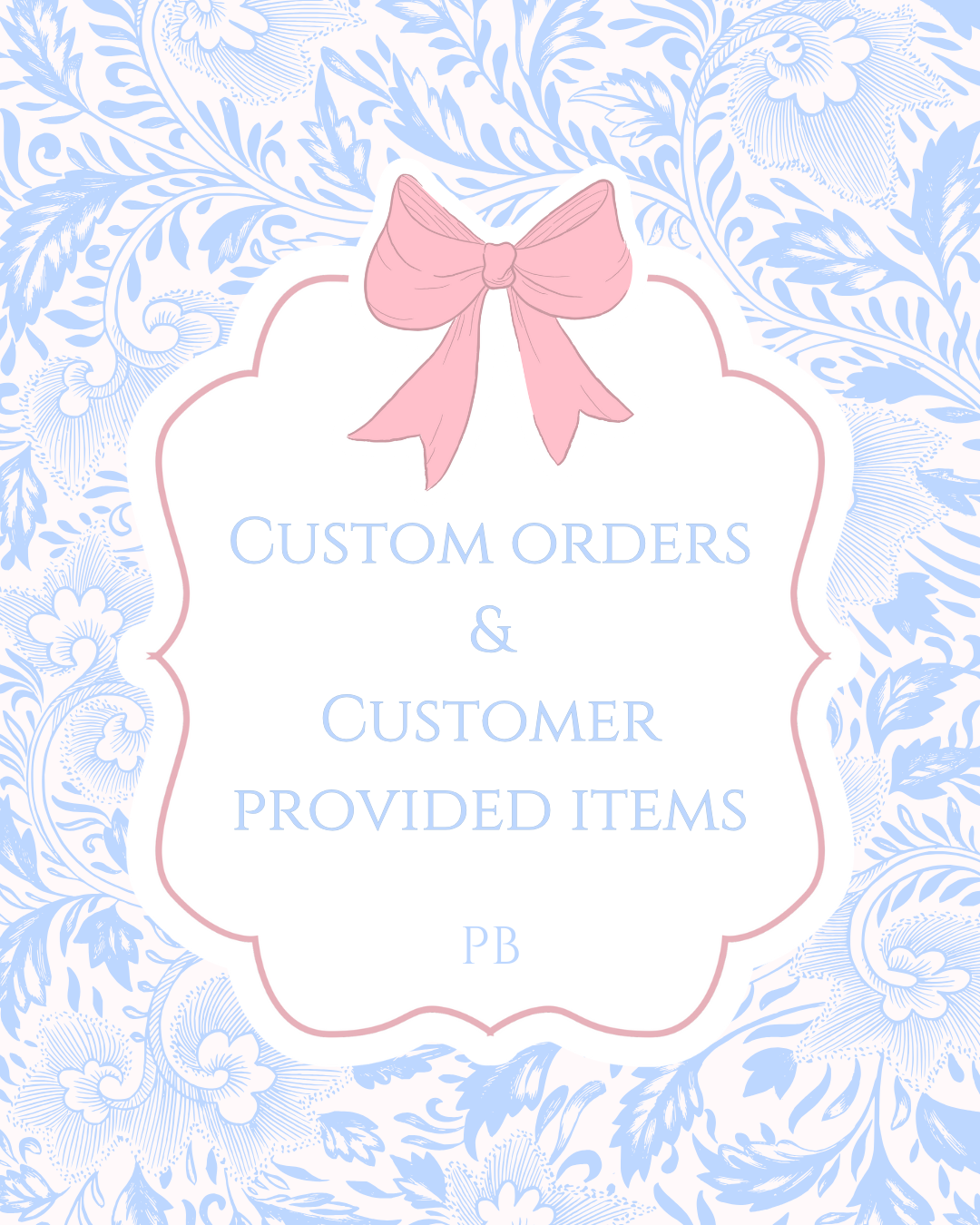 Custom Orders